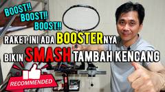 SENJATA ANDALAN PEMAIN NASIONAL!! ADA BOOSTERNYA, BIKIN SMASH TAMBAH KENCANG!!