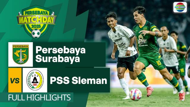 Persebaya Surabaya vs PSS Sleman  - Full Highlights | Persebaya MatchDay 2025