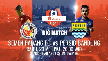 JANGAN LEWATKAN BIG MATCH Shopee Liga 1! Semen Padang vs Persib Bandung - 29 Mei 2019