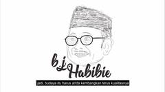 suara tokoh - B.J. HABIBIE - Pesan Untuk Kids Zaman Now