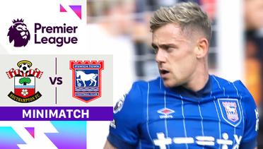 Southampton vs Ipswich - Mini Match | Premier League 24/25