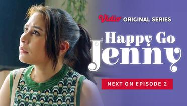 Happy Go Jenny - Vidio Original Series | Next On Episode 2