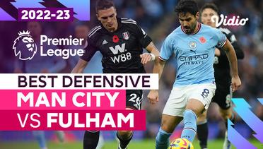 Aksi Defensif Terbaik | Man City vs Fulham | Premier League 2022/23