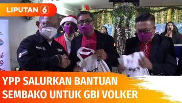 Sambut Kasih Natal, YPP Salurkan Bantuan 150 Paket Sembako untuk Jemaat GBI Volker | Liputan 6
