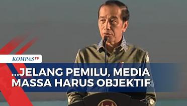 Presiden Jokowi di Peringatan Hari Pers Nasional 2023: Jelang Pemilu, Media Massa Harus Objektif
