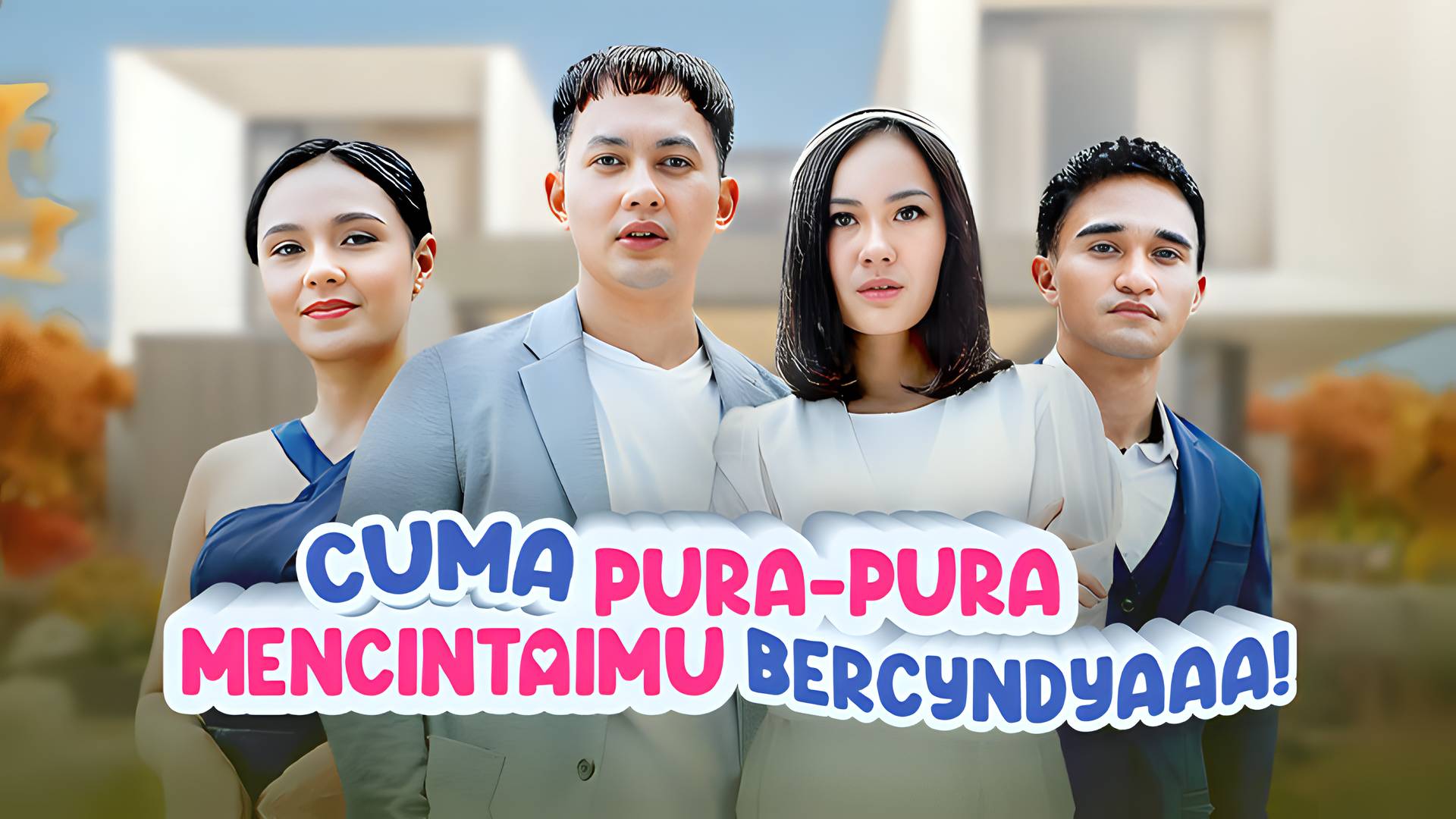 Cuma Pura Pura Mencintaimu, Bercyndyaaa!