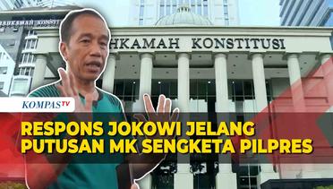Respons Jokowi Jelang Sidang Putusan MK Soal Sengketa Hasil Pilpres 2024