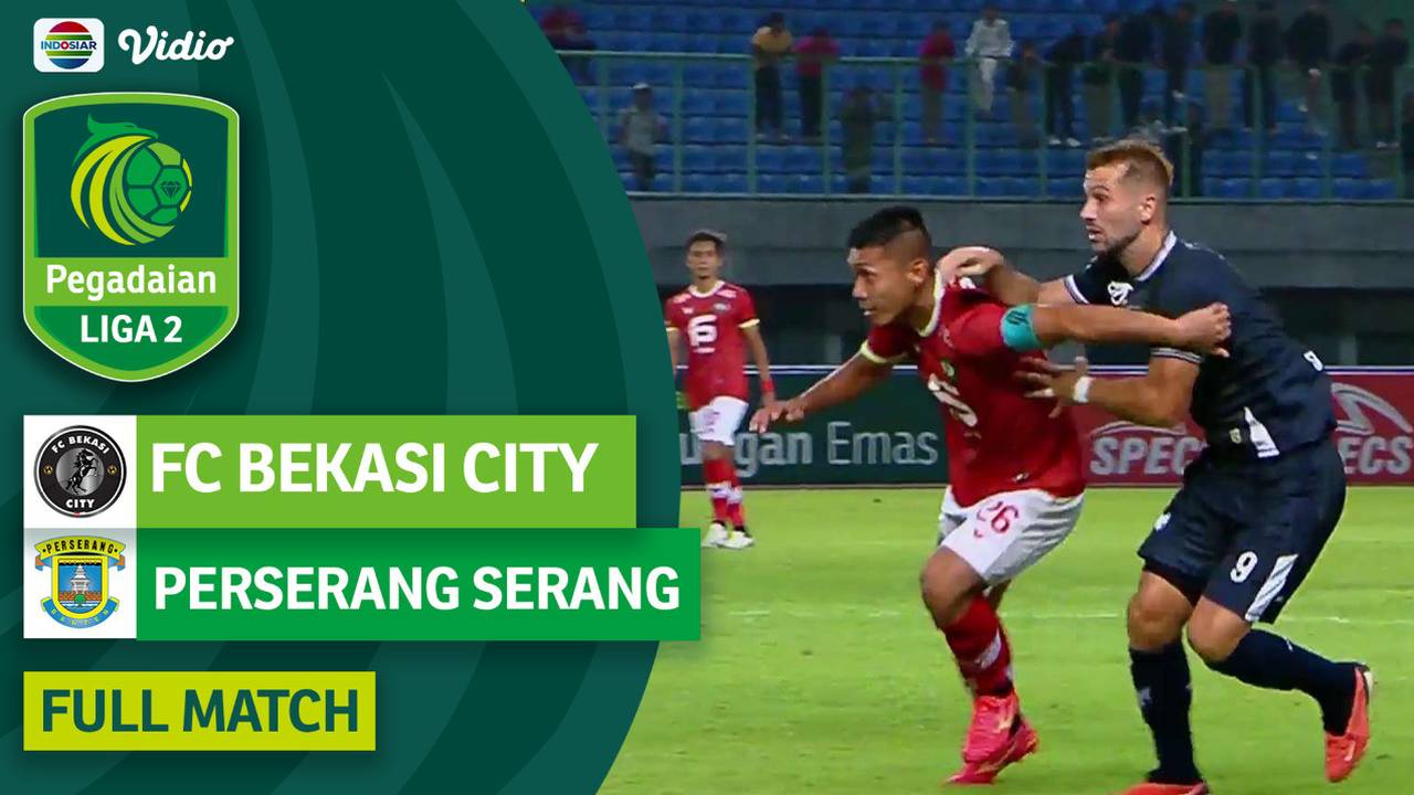 Full Match FC Bekasi City VS Perserang Serang Pegadaian Liga 2 2023/ ...