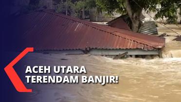 Aceh Utara Diterjang Banjir, Warga Bertahan di Lokasi Pengungsian!