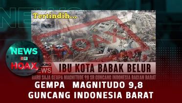 Gempa 9.8 Magnitudo Di Indonesia Bagian Barat | NEWS OR HOAX