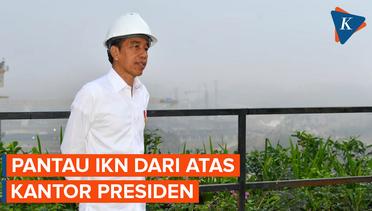 Momen Jokowi Pantau Pembangunan IKN dari Atas Kantor Presiden
