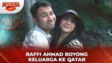 Raffi Ahmad Boyong Keluarga Ke Qatar, Rafathar Ingin Foto Bareng Lionel Messi | Best Kiss