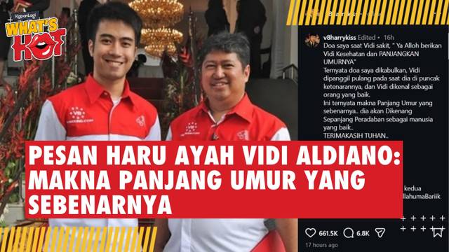 Doa Sang Ayah Saat Vidi Aldiano Sakit Terungkap: Ternyata Inilah Makna Panjang Umur Yang Sebenarnya
