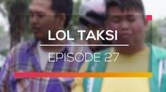 LOL Taksi - Episode 27