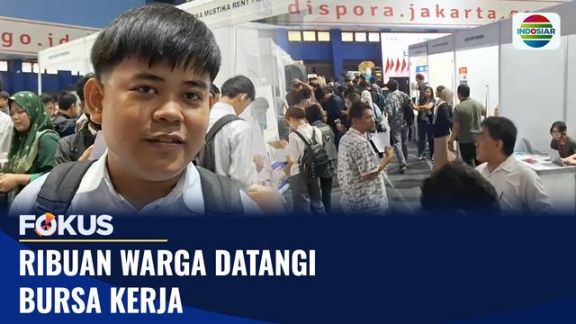 Ribuan Warga Datangi Bursa Kerja | Fokus