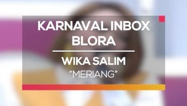 Wika Salim - Meriang (Karnaval Inbox Blora)