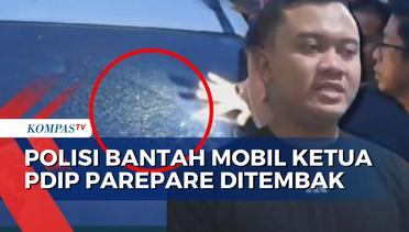 Polisi Bantah Mobil Ketua PDIP Parepare Ditembak: Keretakan dari Dalam Bukan Luar