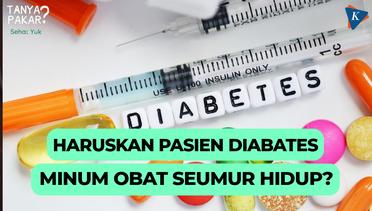 Beda Konsumsi Obat dan Suntik Insulin pada Penderita Diabetes | Tanya Pakar #28