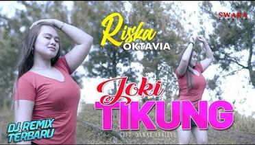 Riska Octavia - Joki Tikung | DJ REMIX TERBARU 2021 (Official Music Video)