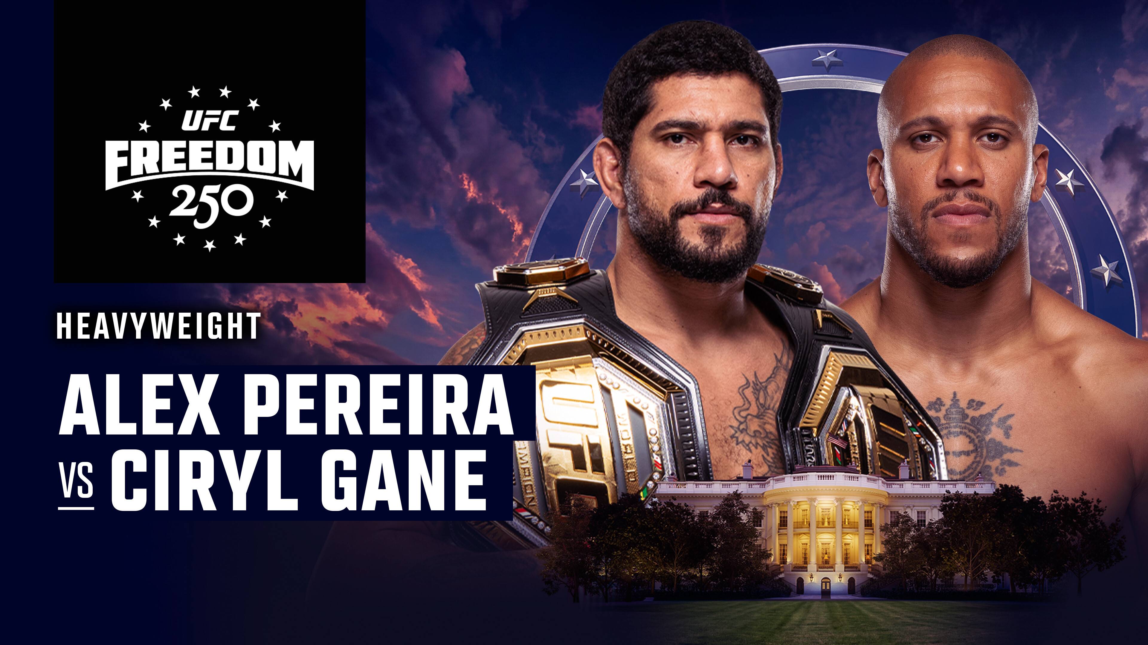 Alex Pereira vs Ciryl Gane - Heavyweight | UFC Freedom 250