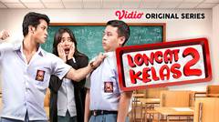 Loncat Kelas Season 02 - Vidio Original Series | Official Trailer