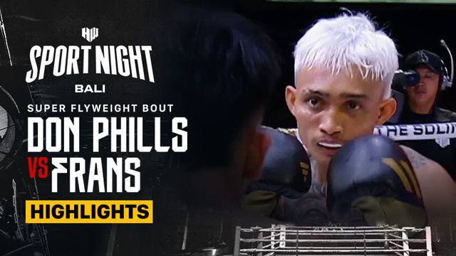 Don Phills vs Frans Hutajulu - Highlights | Super Flyweight | HW Sport Night Bali