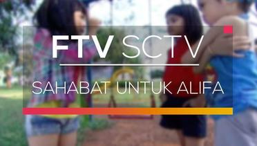 FTV SCTV - Sahabat untuk Alifa