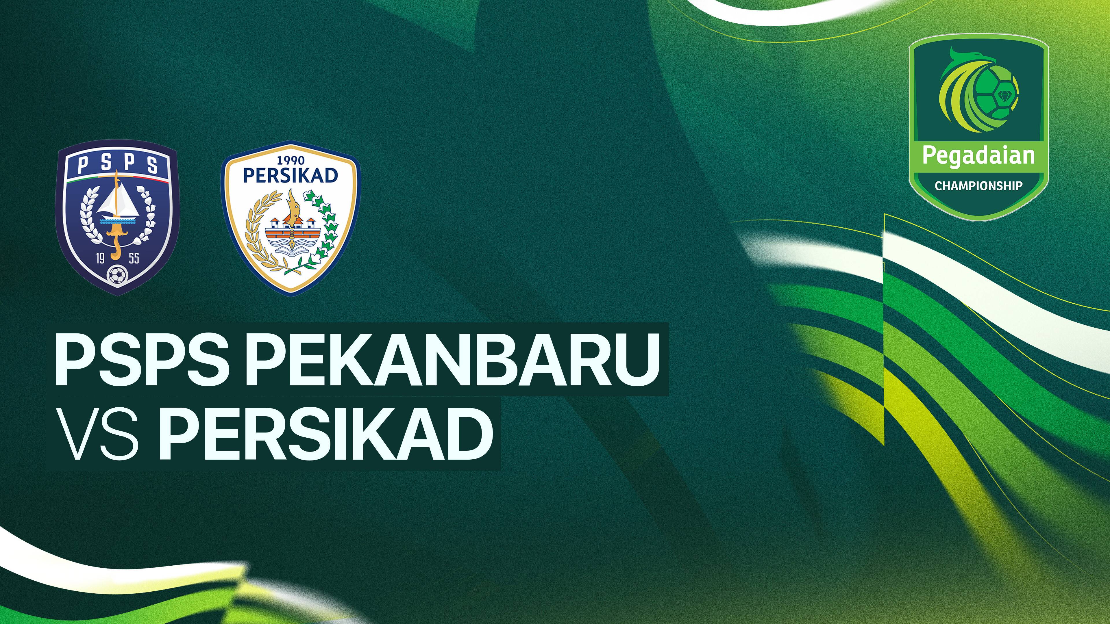 PSPS Pekanbaru vs Persikad