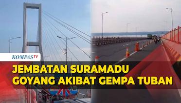 Terekam Kamera! Detik-Detik Jembatan Suramadu Bergoyang Akibat Gempa Tuban