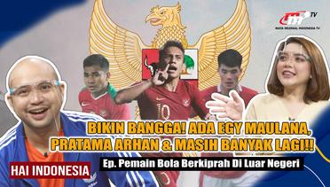 Pemain Sepak Bola Indonesia Terbaik yang Berkiprah Di Luar Negeri, Siapa Aja Ya? | Hai Indonesia