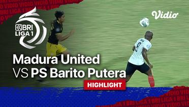 Highlight - Madura United FC vs PS Barito Putera | BRI Liga 1 2021/22