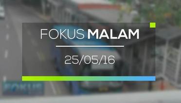 Fokus Malam - 25/05/16