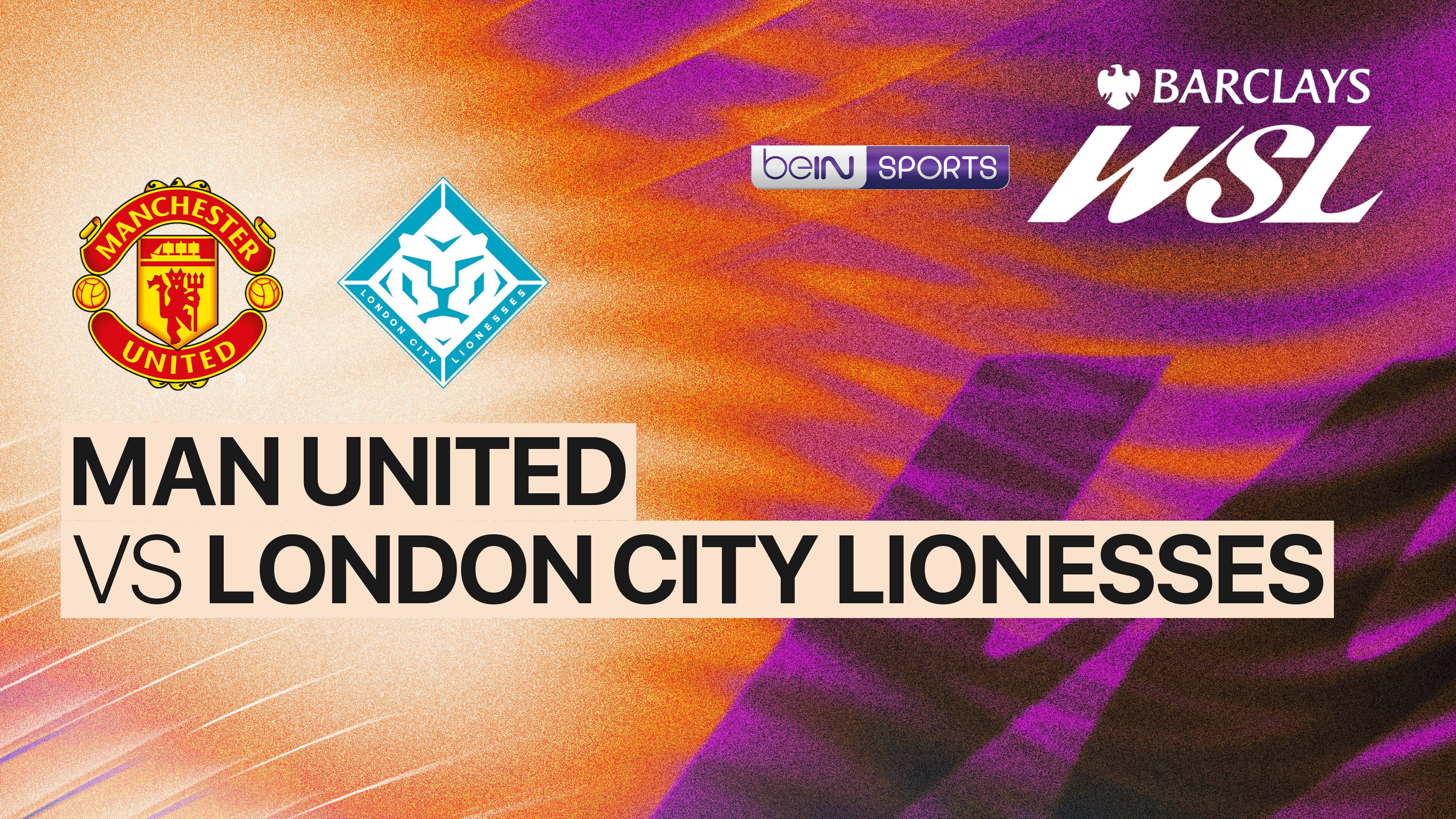 Man United Women vs London City Lionesses