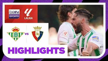 Real Betis vs Osasuna - Highlights | LaLiga Santander 2023/2024