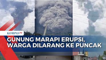 Gunung Marapi di Sumatera Barat Erupsi, Masyakarat Dilarang Berada di Radius 3 Km  dari Puncak