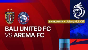 Jelang Kick Off - Bali United FC vs Arema FC - BRI Liga 1