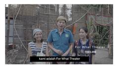For What Theatre [Thailand] - Interview & Highlight Performance