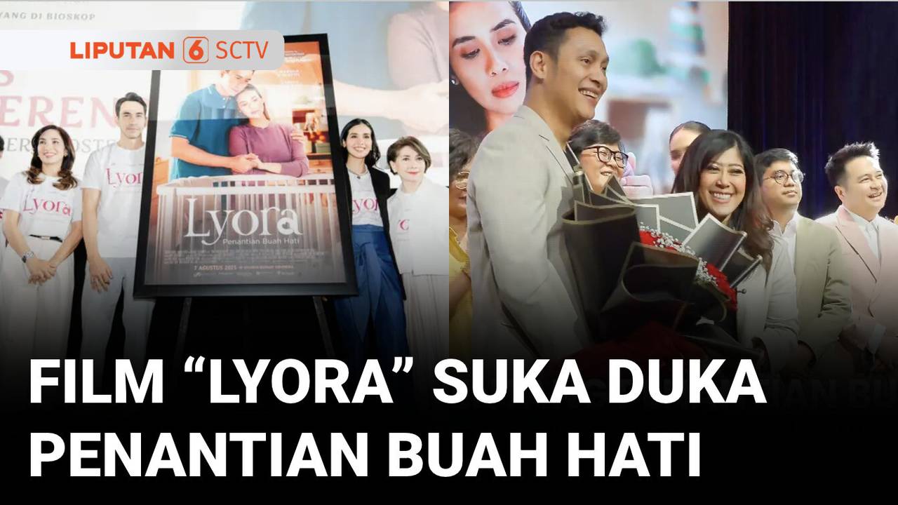 Film "Lyora", Kisah Menkomdigi Meutya Hafid Menanti Sang Buah Hati | Liputan 6 - SCTV