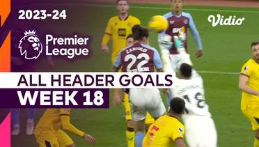 Kompilasi Gol Sundulan | Matchweek 18 | Premier League 2023/24