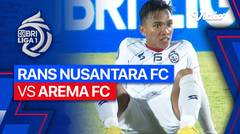 RANS Nusantara FC vs Arema FC - Mini Match | BRI Liga 1 2023/24