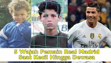 Bandingkan 5 Wajah Pemain Top Real Madrid Saat Anak-Anak