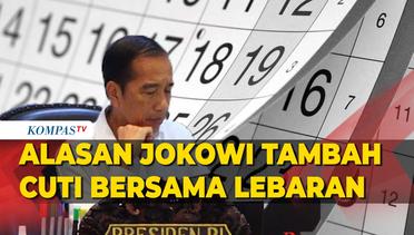 Ini Alasan Jokowi Tambah Cuti Bersama Lebaran 2023
