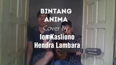Bintang - Anima (Cover By Kasliono & Hendra Lambara)