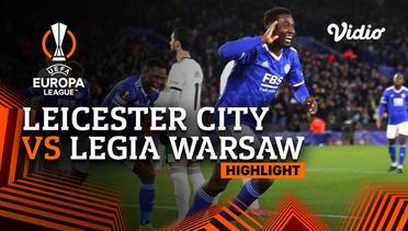 Highlight - Leicester City vs Legia Warsaw | UEFA EuropaLeague 2021/2022