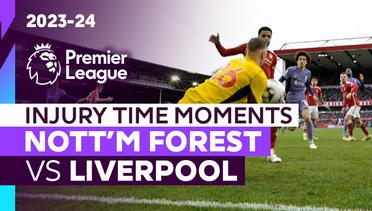 Momen Injury Time | Nottingham Forest vs Liverpool | Premier League 2023/24