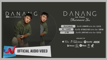 Danang Feat Wandra - Dharmane Ibu (Official Audio Video)
