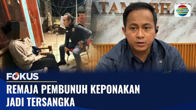 Remaja Pembunuh Keponakan Jadi Tersangka | Fokus