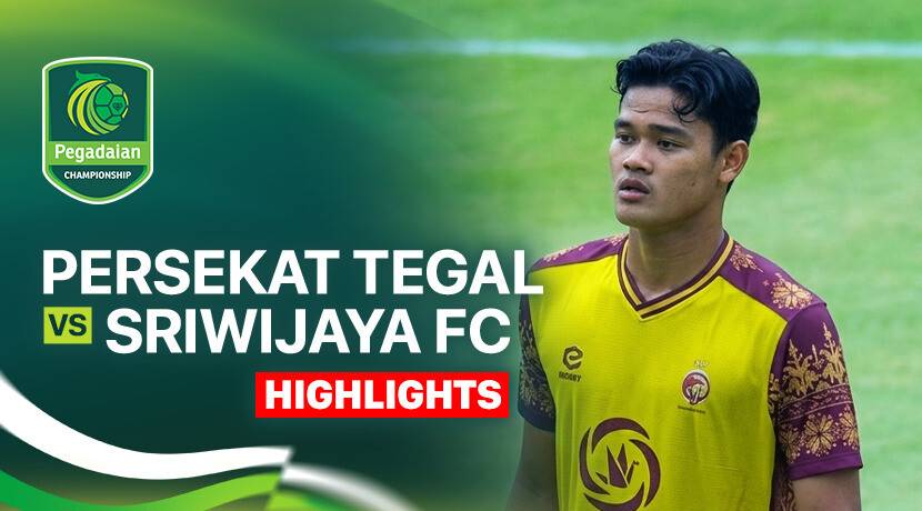 Persekat Tegal vs Sriwijaya FC