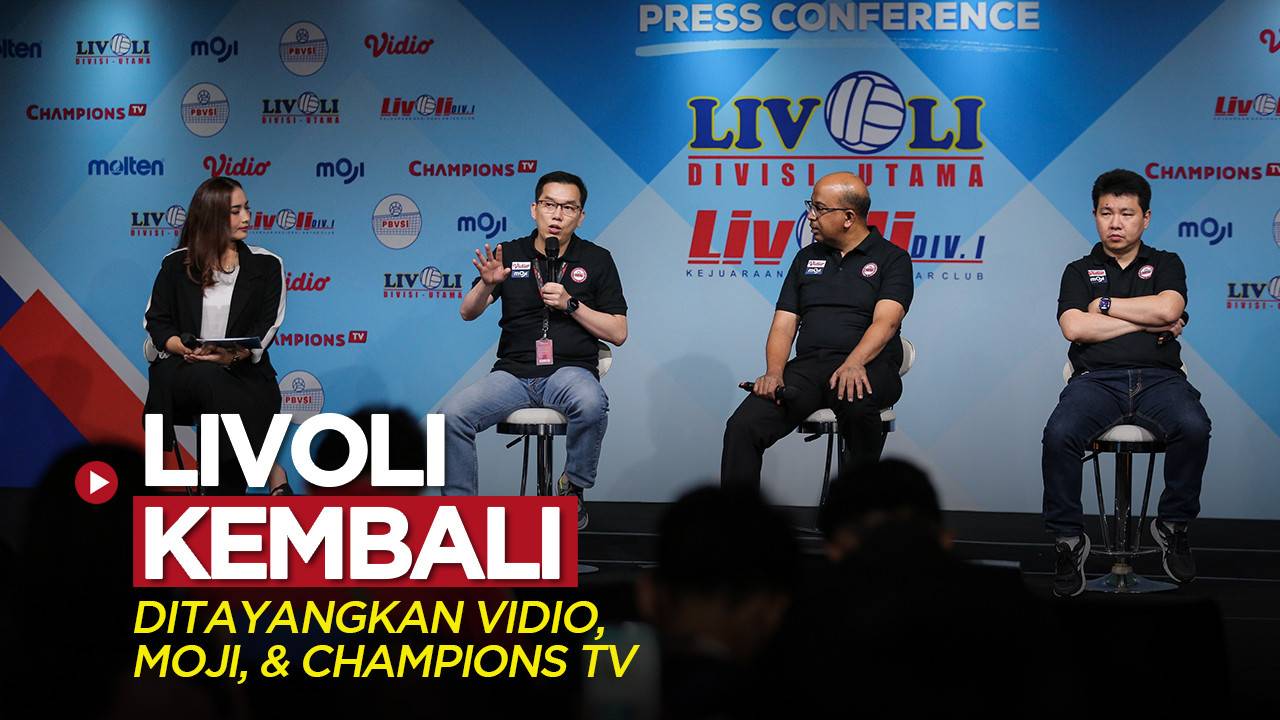 Livoli Akhirnya Kembali Digelar, Ditayangkan Vidio, Moji, dan Champions