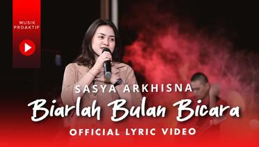 Sasya Arkhisna - Biarlah Bulan Bicara (Official Lyric Video)